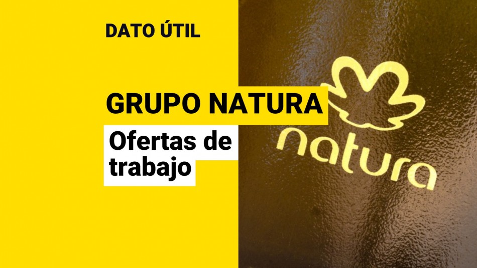 Grupo Natura busca trabajadores: Revisa las ofertas laborales y cómo  postular - Meganoticias