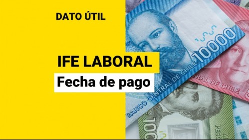 Pagos del IFE Laboral empiezan esta semana: ¿Quiénes reciben hasta $250 mil?