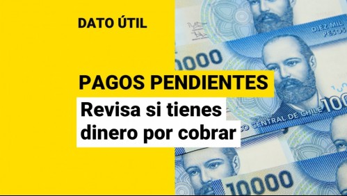Bonos pendientes: Conoce dónde puedes consultar si tienes dinero por cobrar