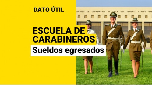 Escuela de Carabineros tiene postulaciones abiertas: ¿Cuáles son los sueldos al egresar?