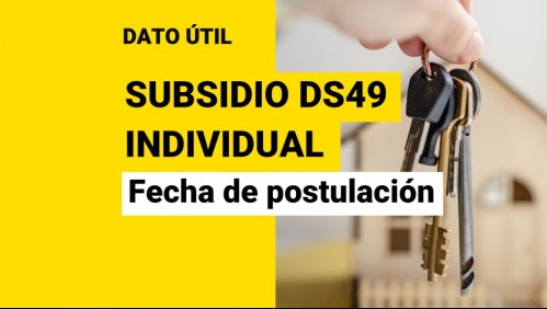 Subsidio DS49: ¿Cuándo comenzarían las postulaciones y cuáles son los requisitos?