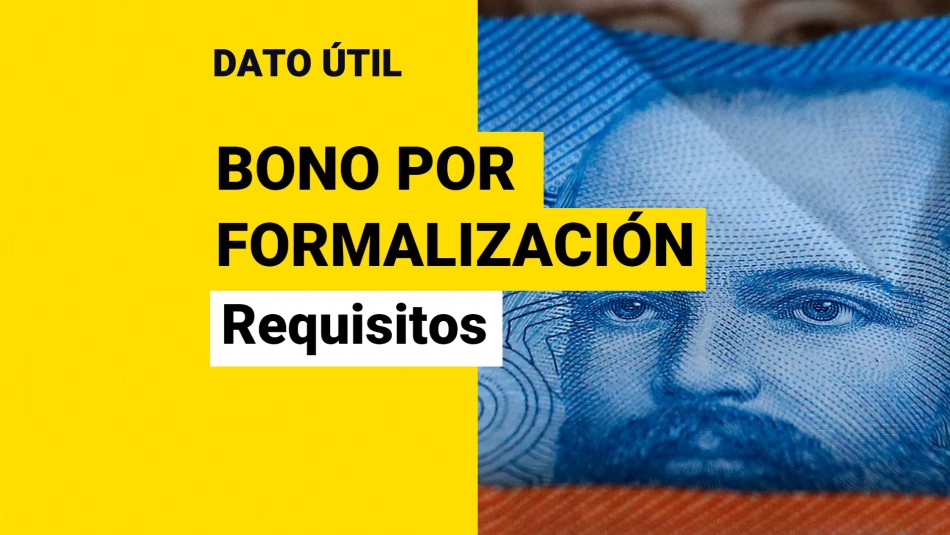 Bono por Formalización: Conoce los requisitos para recibir el pago de $241 mil
