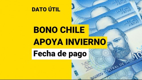Bono Chile Apoya Invierno: ¿Cuál sería la fecha de pago de los $120 mil?