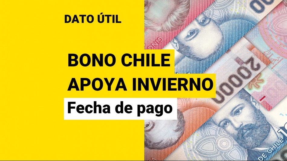 Bono Chile Apoya Invierno: ¿Cuándo comenzarán los pagos?