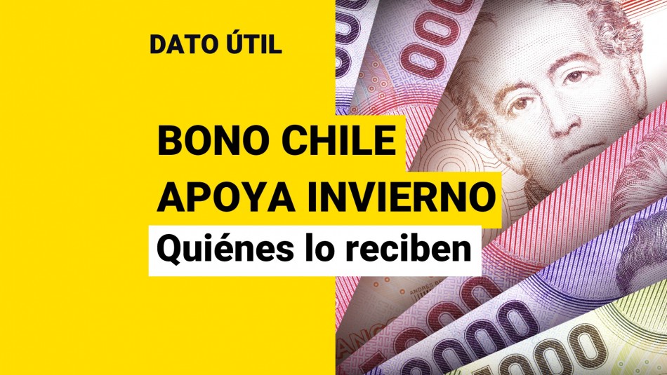 Bono Chile Apoya Invierno: Conoce quiénes son los beneficiarios, los