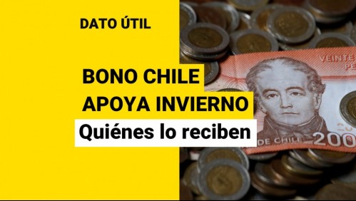 Bono Chile Apoya Invierno: Conoce quiénes son los beneficiarios, los montos y su fecha de pago