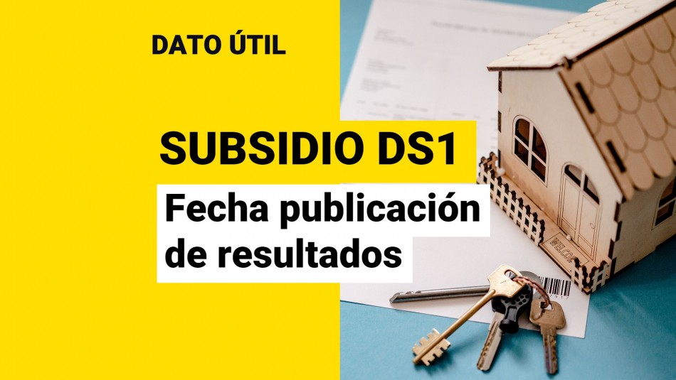 subsidio-ds1-fecha-resultados subsidio ds1 fecha resultados