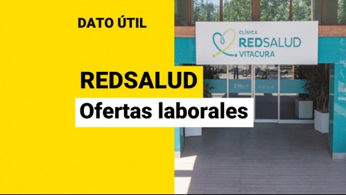 RedSalud busca trabajadores: Revisa las ofertas laborales disponibles