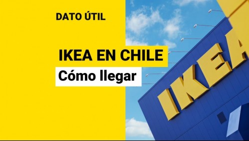 Ikea: ¿Cómo llegar a la primera tienda en Chile?