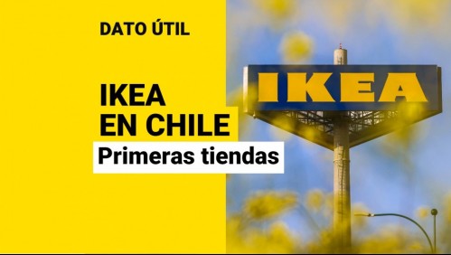 Ikea en Chile: ¿Dónde estarán sus primeras tiendas?