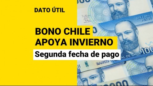 Bono Chile Apoya Invierno: ¿Cuándo empieza el segundo pago?