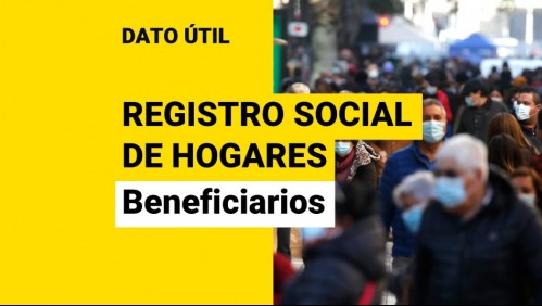 Cambios en el Registro Social de Hogares: ¿Quiénes serían los beneficiados?