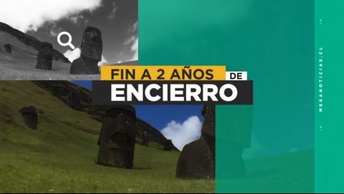 872 días en cuarentena: Rapa Nui puso fin a dos años de encierro