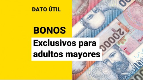 Bonos para adultos mayores: Conoce los pagos exclusivos para la tercera edad