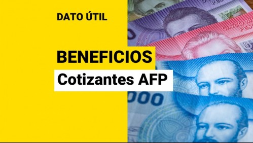 Beneficios para cotizantes de las AFP: Conoce los pagos que puedes recibir