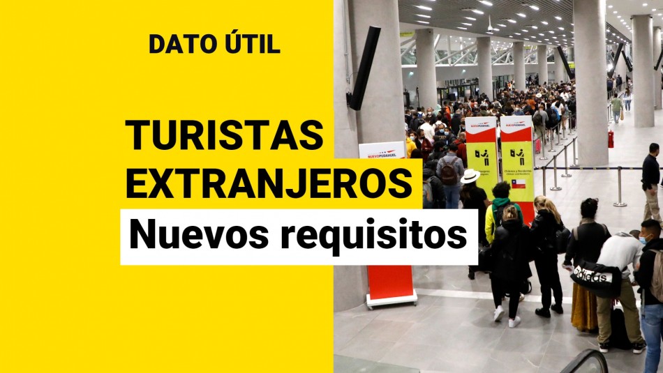 nuevos-requisitos-turistas-extranjeros-chile nuevos requisitos turistas extranjeros chile