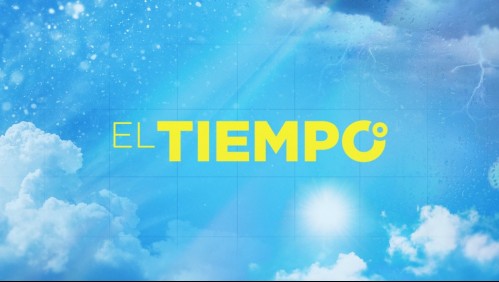 El Tiempo: Pronóstico para Santiago y regiones este domingo 21 de agosto