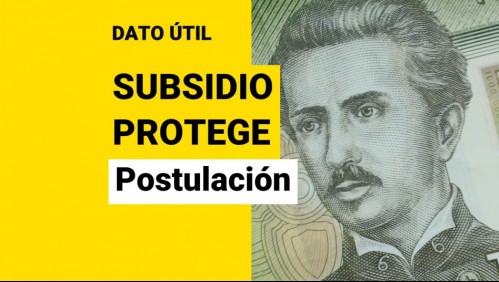 Último día para postular a Subsidio Protege de agosto: ¿Cómo solicitar los 200 mil?