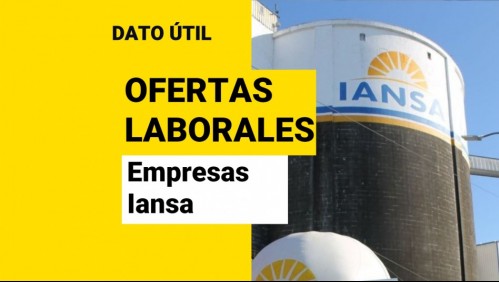 Empresas Iansa busca trabajadores: Revisa las ofertas laborales