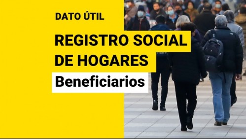 Registro Social de Hogares: ¿Cuándo se realizará el cambio para ampliar los beneficiarios?