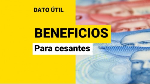 Pagos para cesantes: Estos son los beneficios que pueden recibir los desempleados