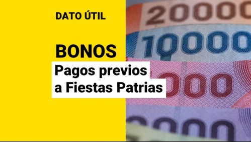 Bonos que se pagan antes de Fiestas Patrias: ¿Cuáles se pagan previo al 18?
