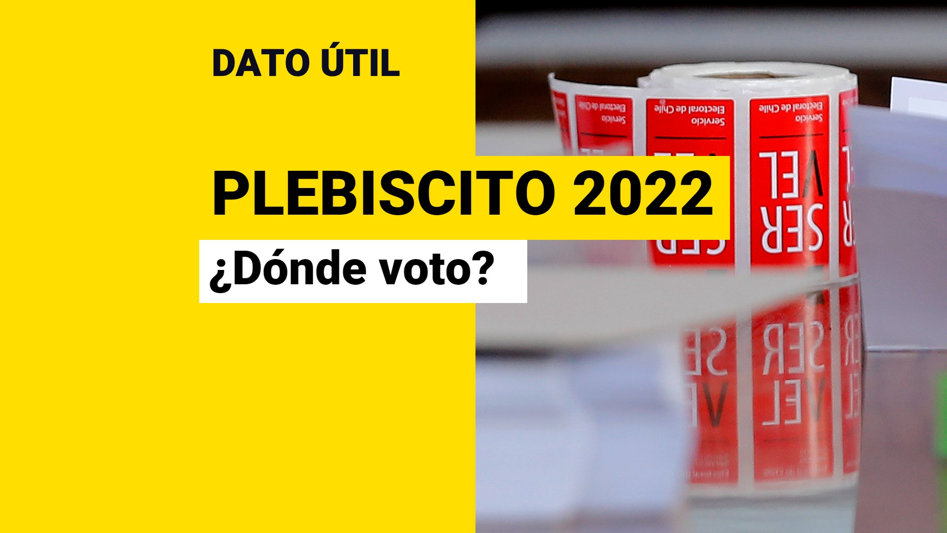 Plebiscito De Salida 2022: Revisa Solo Con Tu RUT Cuál Es Tu Local De ...