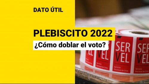 ¿Cómo doblar el voto en el Plebiscito? Revisa la manera correcta según informó el Servel