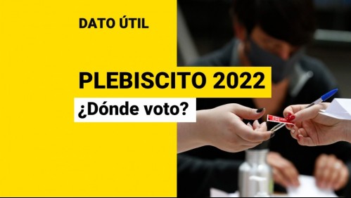 Plebiscito de Salida 2022: ¿Dónde voto?