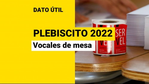 Plebiscito de Salida 2022: Consulta con tu RUT si fuiste designado como vocal de mesa