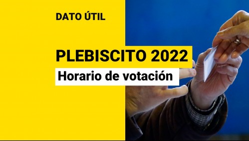 Plebiscito de Salida 2022: Estos son los horarios de votación de este domingo