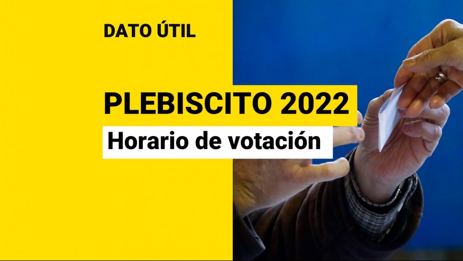 Plebiscito de Salida 2022: Estos son los horarios de votación de este domingo