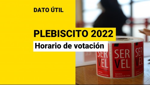 Plebiscito de Salida 2022: ¿Cuáles son los horarios para votar?