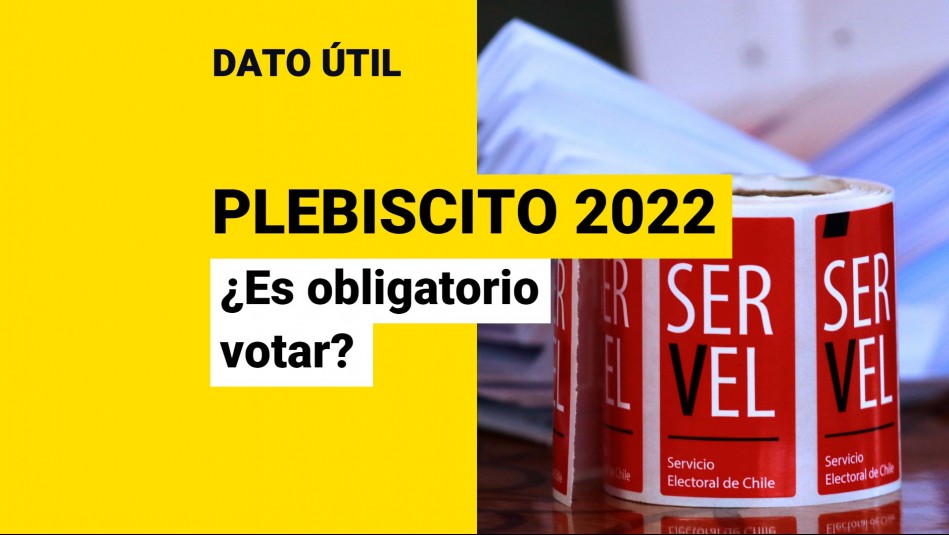 Plebiscito 2022: ¿Es obligatorio ir a votar?