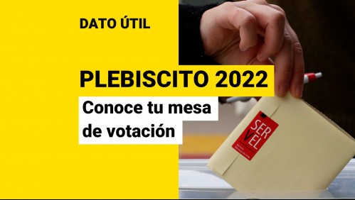 Plebiscito 2022: Consulta con tu RUT cuál es tu mesa de votación