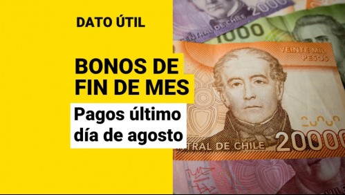 Bonos de fin de mes: ¿Cuáles se pagan el último día de agosto?