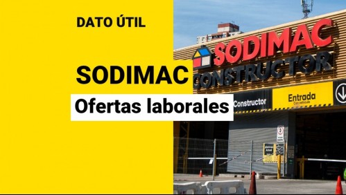 Sodimac busca trabajadores: ¿Qué ofertas laborales están disponibles para postular?