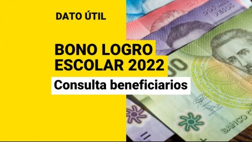 Bono Logro Escolar 2022: ¿Desde cuándo puedo consultar con mi RUT si soy beneficiario?