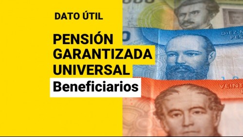 Pensión Garantizada Universal: ¿Cómo revisar si me corresponde el aporte monetario?