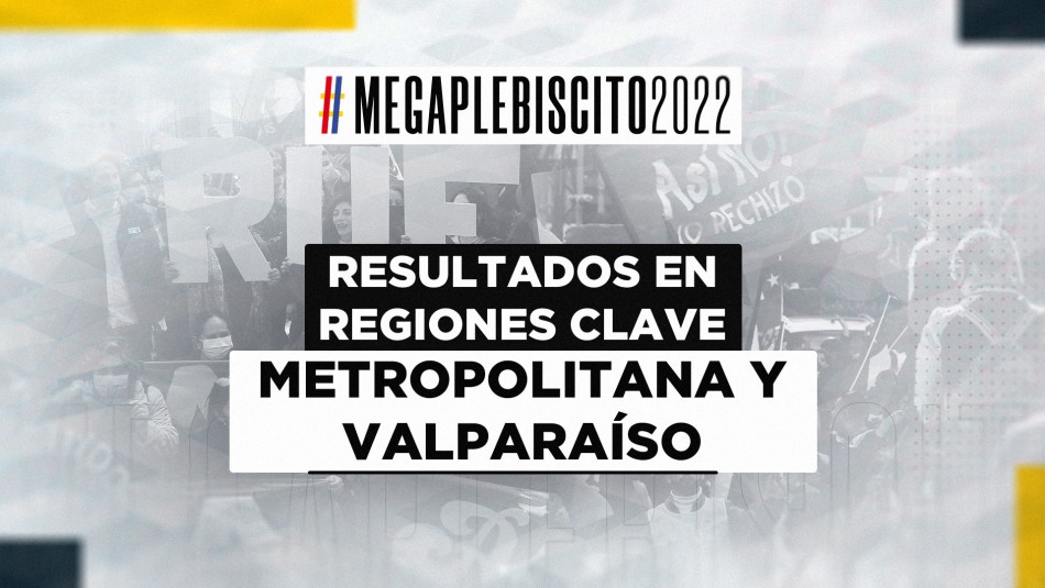 resultados plebiscito 2022 metropolitana valparaiso