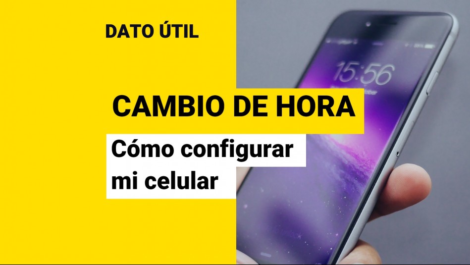 Cambio de hora: ¿Cómo configurar el nuevo horario en mi celular? Cambio de hora: ¿Cómo configurar el nuevo horario en mi celular?