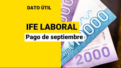 Comienza pago del IFE Laboral de septiembre: ¿Qué monto se entrega y quiénes lo reciben?