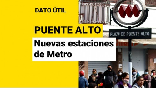 Metro de Santiago: ¿Qué nuevas estaciones llegarán a Puente Alto?
