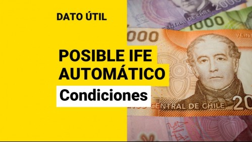 Posible IFE automático: ¿Qué condiciones se necesitarían para que se entregue el beneficio?