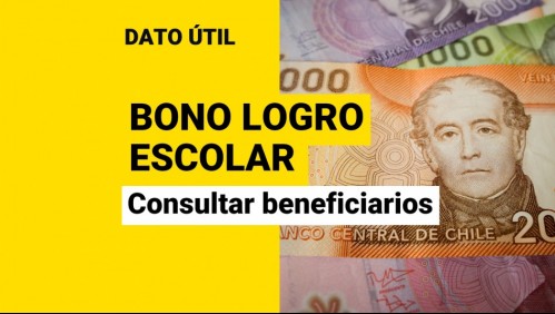 Bono Logro Escolar: ¿Dónde podré consultar si recibo el pago?