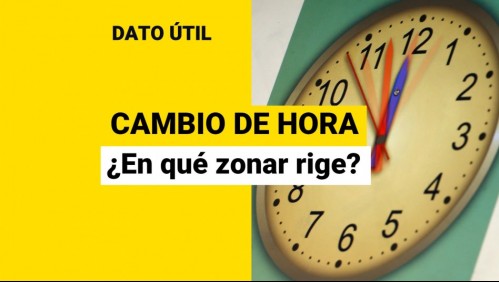 Hoy es el cambio de hora en Chile: ¿En qué zonas se deben modificar los relojes?
