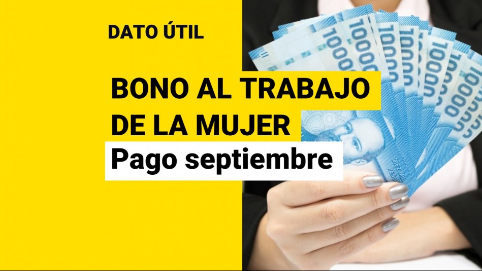Bono Trabajo Mujer: ¿Cuándo hay pago en septiembre? Bono Trabajo Mujer: ¿Cuándo hay pago en septiembre?