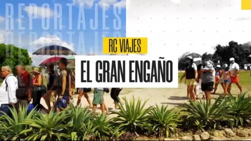 RC Viajes: Agencia realizó millonario engaño con vacaciones soñadas