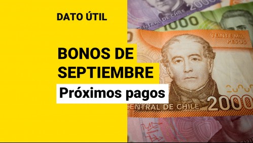 Bonos que se entregan a fines de septiembre: ¿Qué pagos puedo recibir en los próximos días?