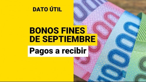 Bonos para fines de septiembre: Estos pagos puedes recibir en los próximos días